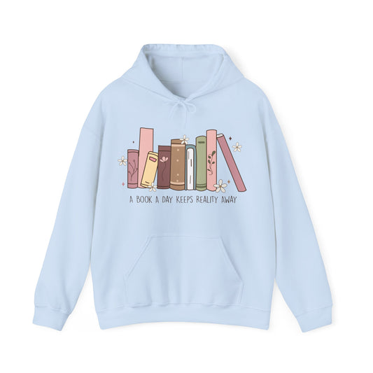 A book a day keeps reality away Hooded Sweatshirt