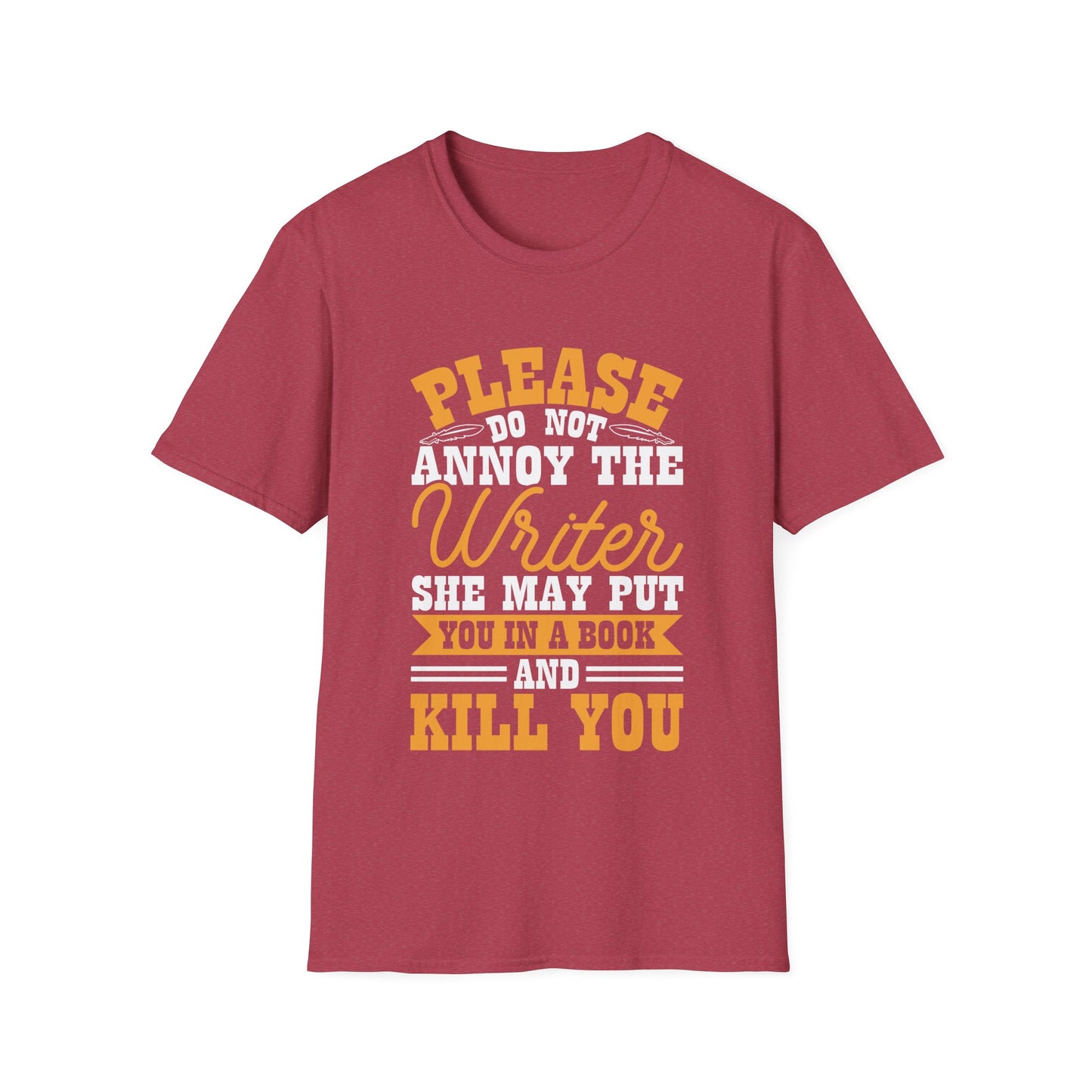 Please do not annoy the writer T-Shirt