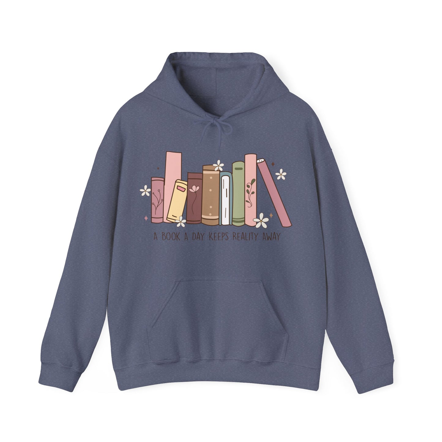 A book a day keeps reality away Hooded Sweatshirt