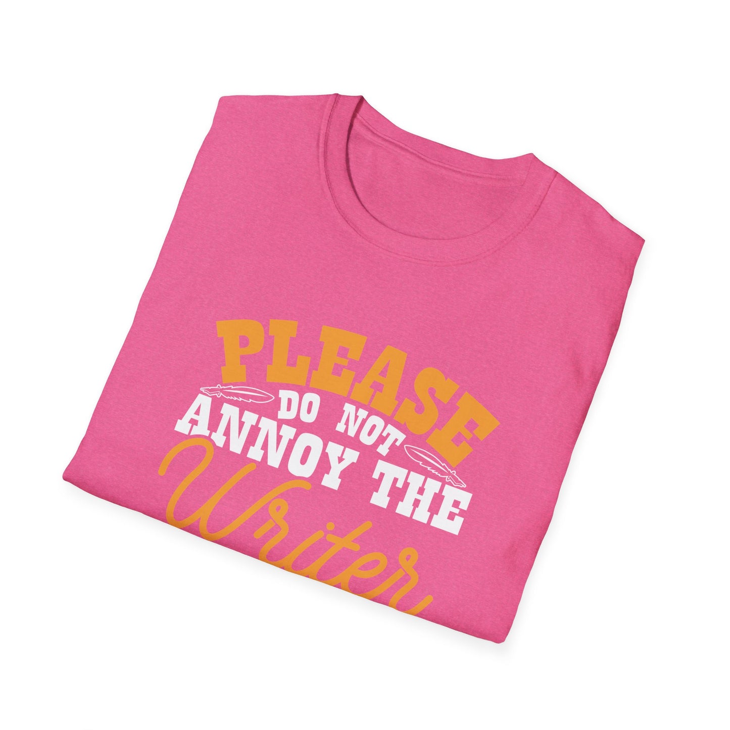 Please do not annoy the writer T-Shirt