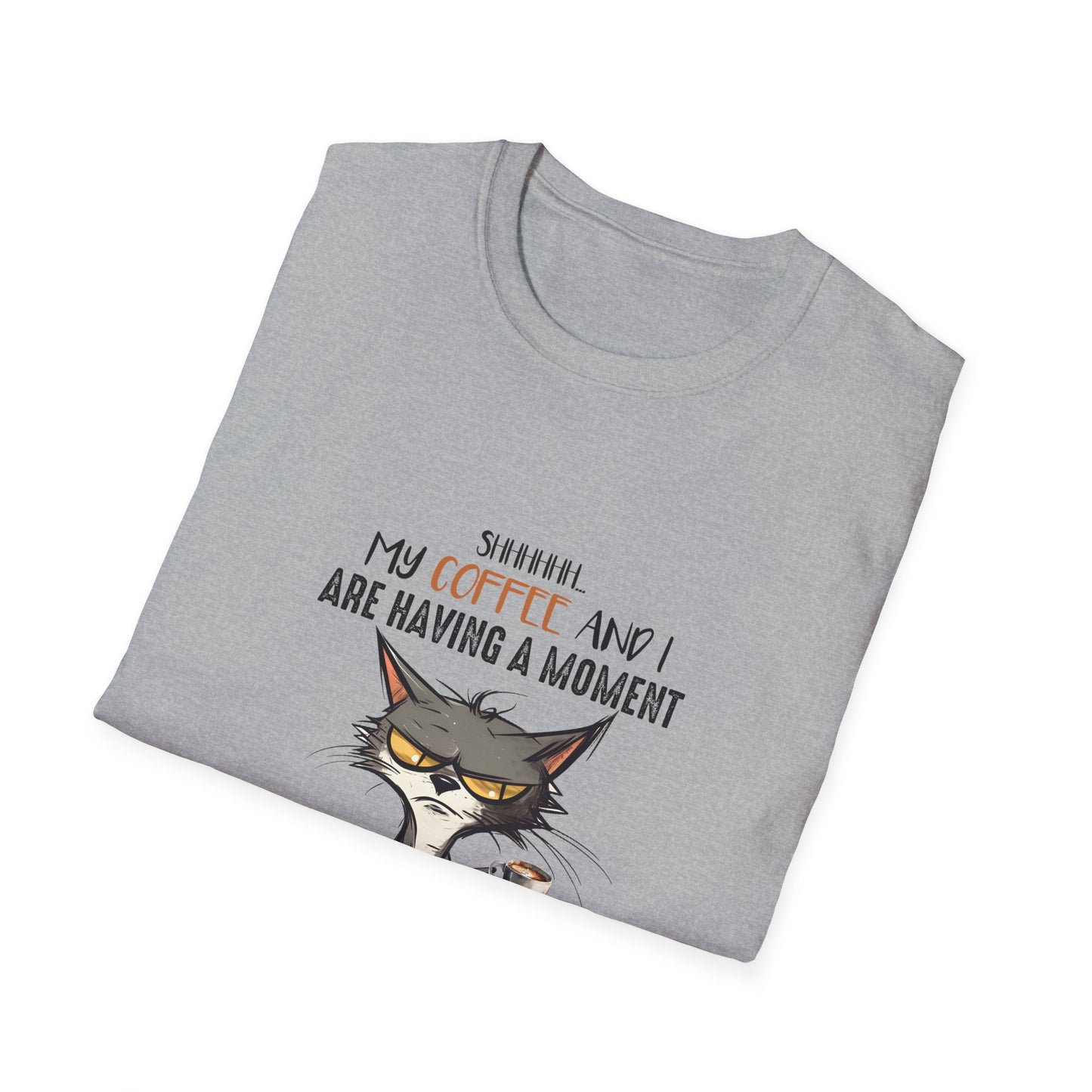 My coffee and I are having a moment T-Shirt