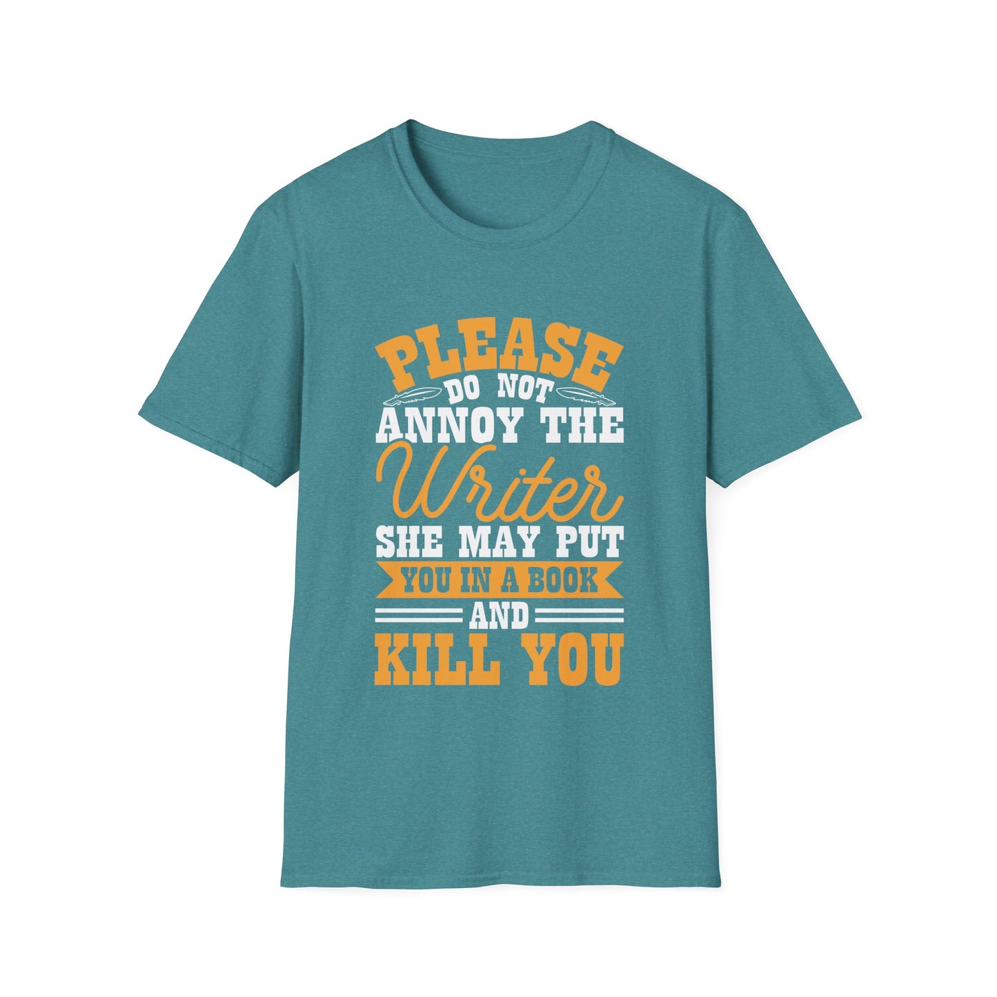 Please do not annoy the writer T-Shirt