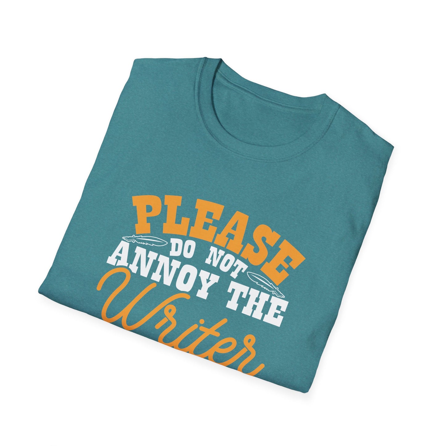 Please do not annoy the writer T-Shirt